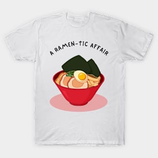 A Ramen-tic Affair T-Shirt